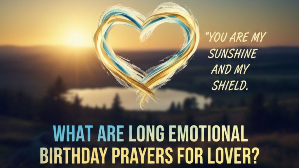 What Are Long Emotional Birthday Prayers for Lover?