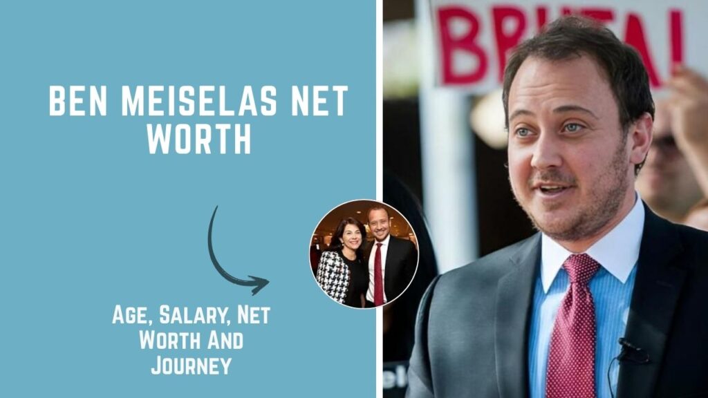 Ben Meiselas Net Worth, Age, Wife, Family & Bio 2026