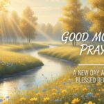 360+ Good Morning Prayer: Powerful Blessings to Start Your Day