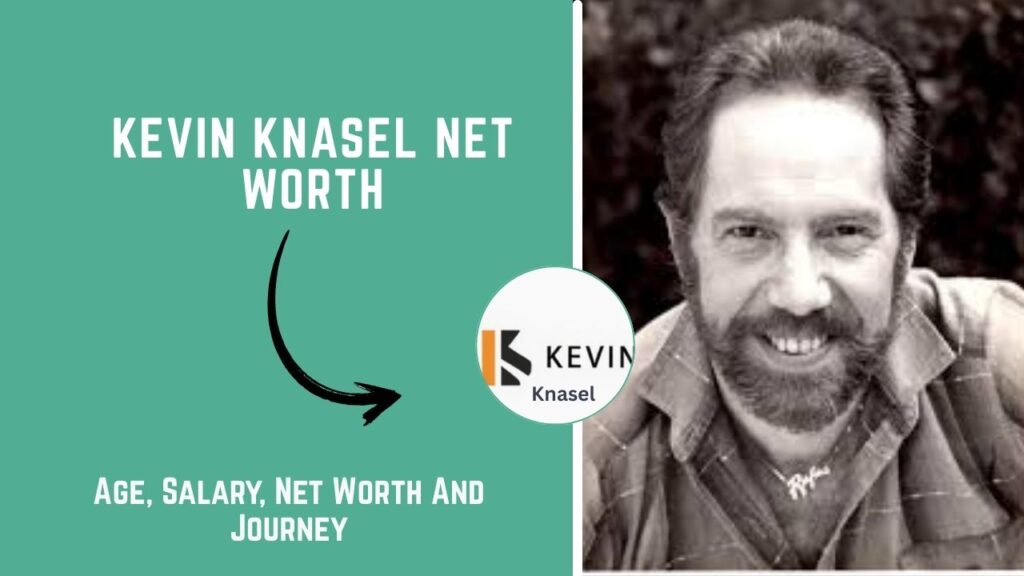 Kevin Knasel Net Worth