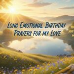 350+Long Emotional Birthday Prayers for Lover ,Heartfelt & Blessed